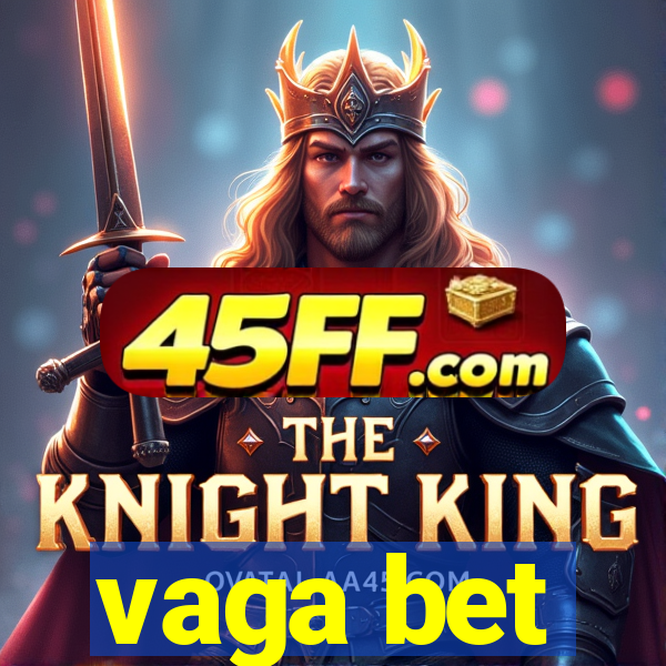 vaga bet